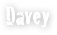 Davey